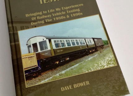 Rail Vehicle Testing Book - Derby Railway Technical Centre - ISBN-9781999935603